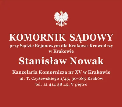 Stanisław Nowak Komornik Sądowy przy Sądzie Rejonowym dla Krakowa Krowodrzy